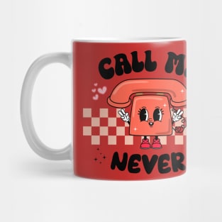 Call me never Mug